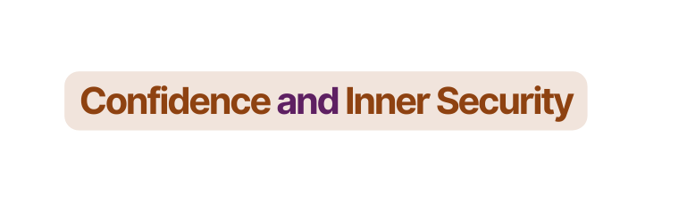 Confidence and Inner Security